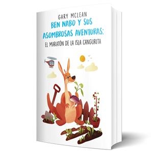 BEN NABO Y SUS ASOMBROSAS AVENTURAS. EL MARATON DE LA ISLA CANGURITA | 9788412744712 | MCLEAN, GARY