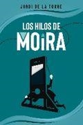 HILOS DE MOIRA, LOS | 9788412537222 | DE LA TORRE, JORDI