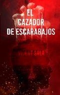 CAZADOR DE ESCARABAJOS, EL | 9788494751851 | SALA, VICENT