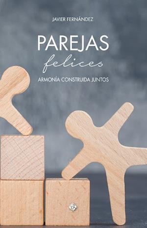 PAREJAS FELICES | 9788479667948 | FERNADEZ, JAVIER