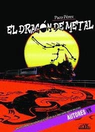 DRAGON DE METAL EL | 9788412494143 | PEREZ, PACO
