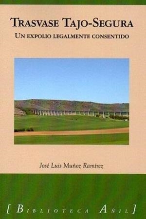 TRASVASE TAJO-SEGURA | 9788412822649 | MUÑOZ RAMIREZ, JOSE LUIS