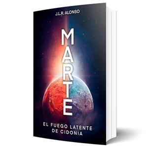 MARTE - EL FUEGO LATENTE DE CIDONIA | 9788410088399 | R. ALONSO, J. L.