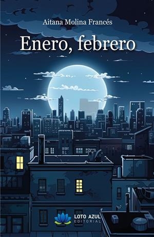 ENERO, FEBRERO | 9788410162259 | MOLINA FRANCÉS, AITANA