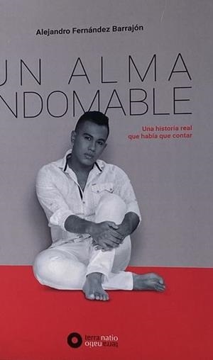ALMA INDOMABLE, UN | 9788412083590 | FERNANDEZ BARRAJON, ALEJANDRO