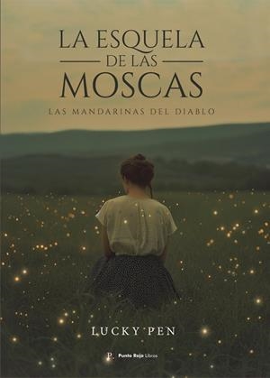 ESQUELA DE LAS MOSCAS, LA | 9798884635944 | PEN, LUCKY