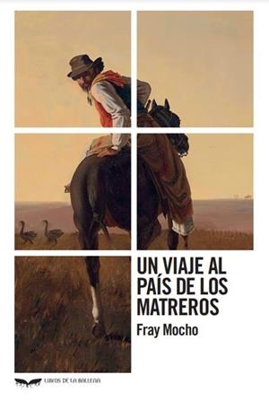 VIAJE AL PAÍS DE LOS MATREROS, UN | 9788483449301 | MOCHO, FRAY