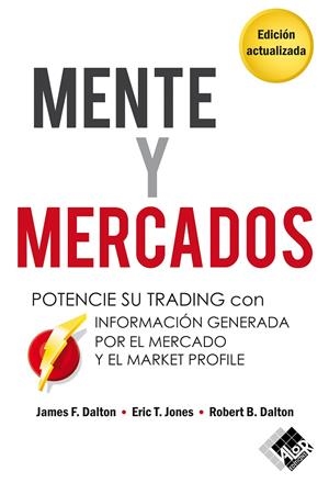 MENTE Y MERCADOS | 9788412788969 | DALTON, JAMES F. / JONES, ERIC T. / DALTON, ROBERT B.