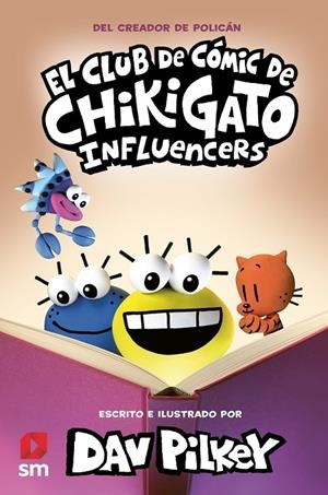 CLUB DE CÓMIC DE CHIKIGATO 05, EL. INFLUENCERS | 9788411822954 | PILKEY, DAV