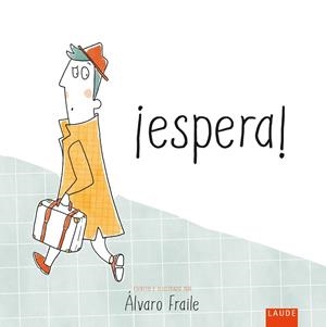 ESPERA! | 9788414056271 | FRAILE, ALVARO