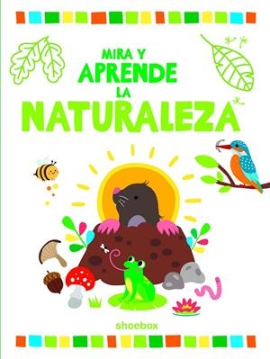 NATURALEZA, LA (MIRA Y APRENDE) | 9781773885780