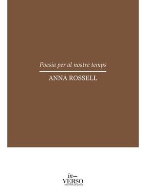 POESIA PER AL NOSTRE TEMPS | 9788412680041 | ROSSELL, ANNA