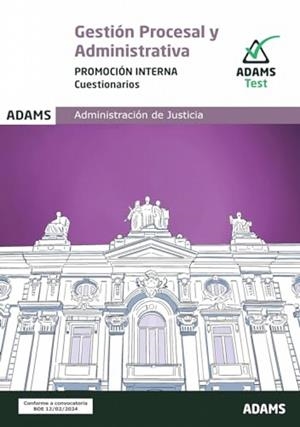 ADMINISTRACIÓN DE JUSTICIA. GESTIÓN PROCESAL Y ADMINISTRATIVA. PROMOCIÓN INTERNA. CUESTIONARIOS | 9788411167192
