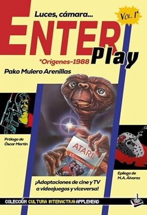LUCES, CAMARA... ENTER PLAY. VOL. 1. ORIGENES - 1988 | 9788412844511 | MULERO ARENILLAS, PAKO