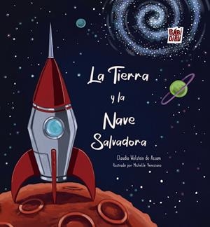 TIERRA Y LA NAVE SALVADORA, LA | 9788410329072 | WOLSTEIN DE ASSAM, CLAUDIA