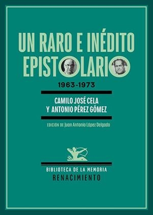 RARO E INÉDITO EPISTOLARIO, UN | 9788410148550 | CELA, CAMILO JOSÉ / PEREZ GOMEZ, ANTONIO