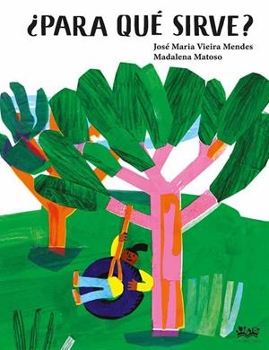 PARA QUÉ SIRVE? | 9788419684202 | MATOSO, MADALENA / VIEIRA MENDES, JOSÉ MARÍA