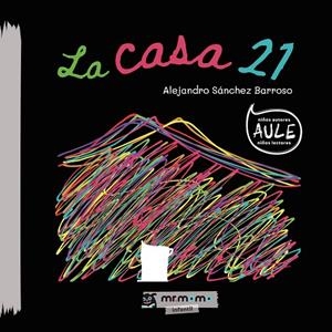 CASA 21, LA | 9788418876059 | SÁNCHEZ, ALEJANDRO
