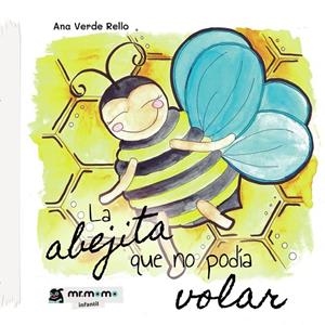 ABEJITA QUE NO PODÍA VOLAR, LA | 9788419127211 | VERDE, ANA