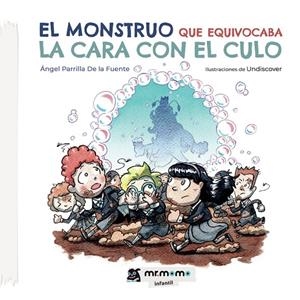 MONSTRUO QUE EQUIVOCABA LA CARA CON EL CULO, EL | 9788419313386 | PARRILLA, ÁNGEL