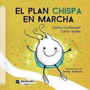 PLAN CHISPA EN MARCHA, EL | 9788418876448 | CARBONELL, CARLA