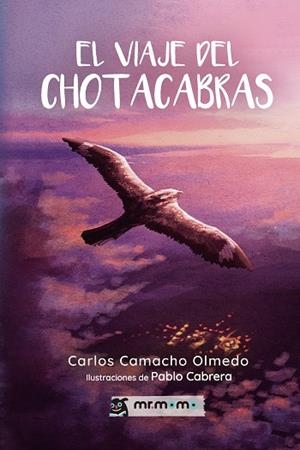 VIAJE DEL CHOTACABRAS, EL | 9788418311956 | CAMACHO, CARLOS