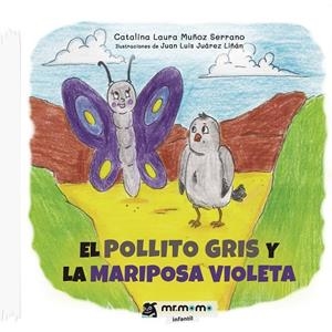 POLLITO GRIS Y LA MARIPOSA VIOLETA, EL | 9788419127044 | MUÑOZ SERRANO, CATALINA LAURA
