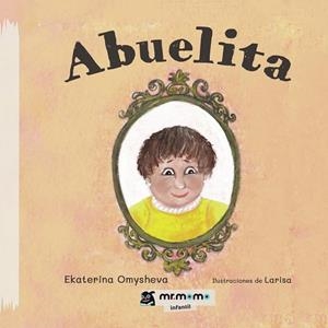 ABUELITA | 9788419762030 | OMYSHEVA, EKATERINA
