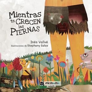 MIENTRAS TE CRECEN LAS PIERNAS | 9788419762382 | VALLVÉ, INÉS