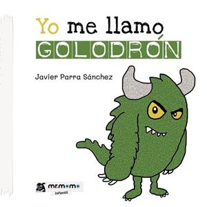 YO ME LLAMO GOLODRÓN | 9788418683268 | PARRA, JAVIER