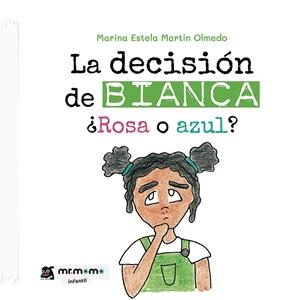DECISIÓN DE BIANCA, LA | 9788418876042 | MARTÍN OLMEDO, MARINA ESTELA