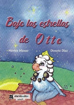 BAJO LAS ESTRELLAS DE OTTO | 9788419127402 | MANSO, MERTXE