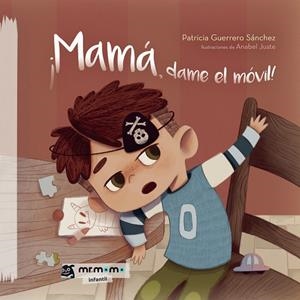 MAMÁ, DAME EL MÓVIL | 9788419622075 | GUERRERO, PATRICIA