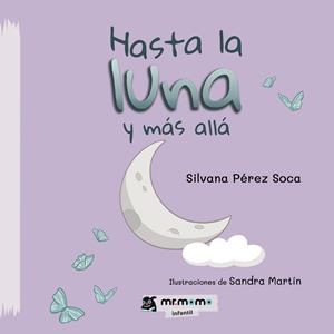 HASTA LA LUNA Y MÁS ALLÁ | 9788419443540 | PÉREZ, SILVANA