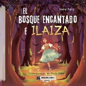 BOSQUE ENCANTADO E ILAIZA | 9788419443519 | FEIZ, VERA
