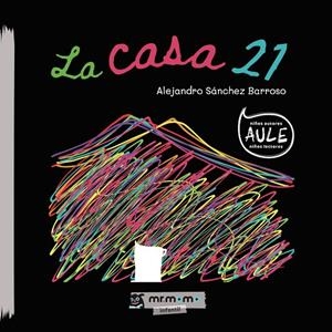 CASA 21, LA | 9788418876356 | SÁNCHEZ, ALEJANDRO