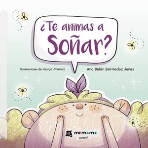 TE ANIMAS A SOÑAR | 9788418876370 | BERMÚDEZ JEREZ, ANA BELÉN