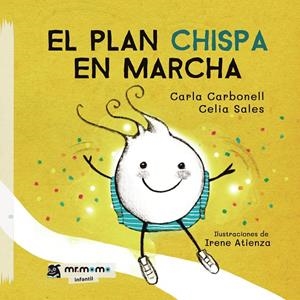 PLAN CHISPA EN MARCHA, EL | 9788419313256 | CARBONELL, CARLA