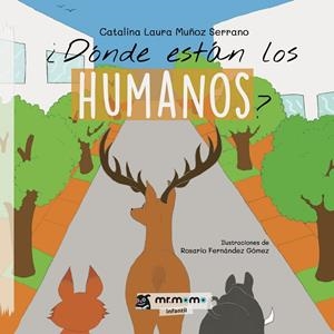 DÓNDE ESTÁN LOS HUMANOS | 9788418683497 | MUÑOZ SERRANO, CATALINA LAURA