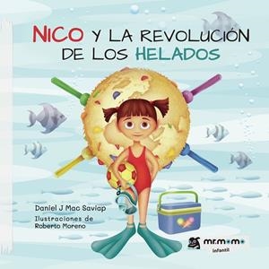 NICO Y LA REVOLUCIÓN DE LOS HELADOS | 9788419127235 | MAC SAVIAP, DANIEL J.