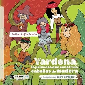 YARDENA, LA PRINCESA QUE CONSTRUÍA CABAÑAS DE MADERA | 9788419443991 | LUJÁN, FÁTIMA