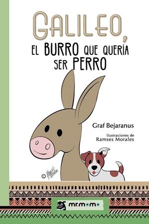 GALILEO, EL BURRO QUE QUERÍA SER PERRO | 9788419443762 | BEJARANUS, GRAF