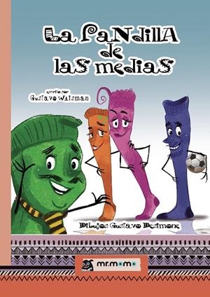 PANDILLA DE LAS MEDIAS, LA | 9788419313119 | WAISMAN, GUSTAVO