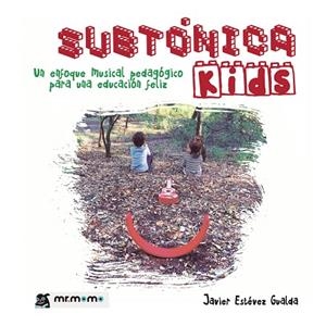 SUBTÓNICA KIDS | 9788418683152 | ESTÉVEZ, JAVIER