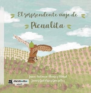 SORPRENDENTE VIAJE DE PICUALITA, EL | 9788410156197 | ALVÁREZ MORAL, JUAN ANTONIO