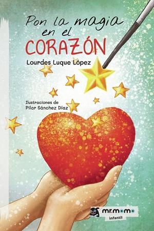 PON LA MAGIA EN EL CORAZÓN | 9788418683015 | LUQUE, LOURDES