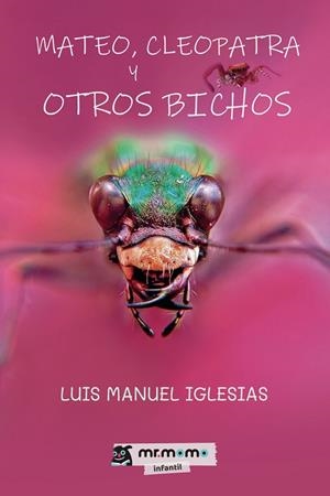 MATEO, CLEOPATRA Y OTROS BICHOS | 9788418876295 | MANUEL, LUIS