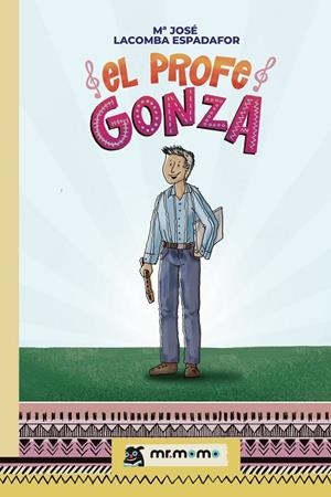 PROFE GONZA, EL | 9788419127334 | LACOMBA  ESPADAFOR, Mª JOSÉ