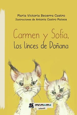 CARMEN Y SOFÍA, LOS LINCES DE DOÑANA | 9788419127365 | VICTORIA, MARÍA
