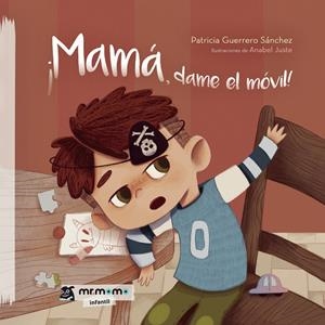 MAMÁ, DAME EL MÓVIL | 9788419762344 | GUERRERO, PATRICIA